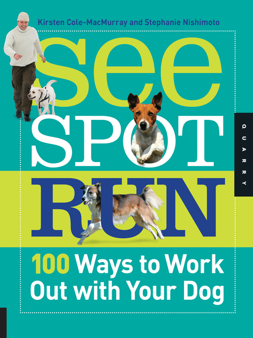 Title details for See Spot Run by Kirsten Cole-MacMurray - Available